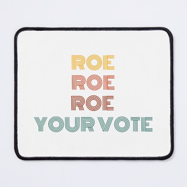 Item preview, Roe, Roe , Roe your vote designed and sold by KLWBDesigns.