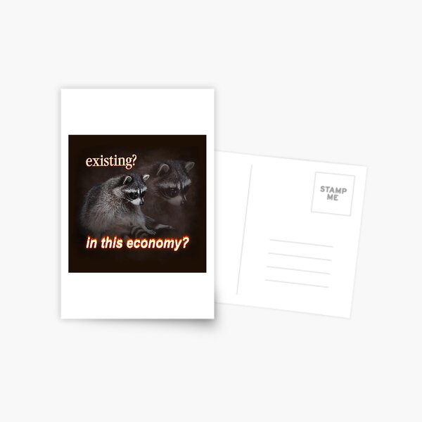 Item preview, Existing? In This Economy? Sad raccoon word art designed and sold by snazzyseagull.