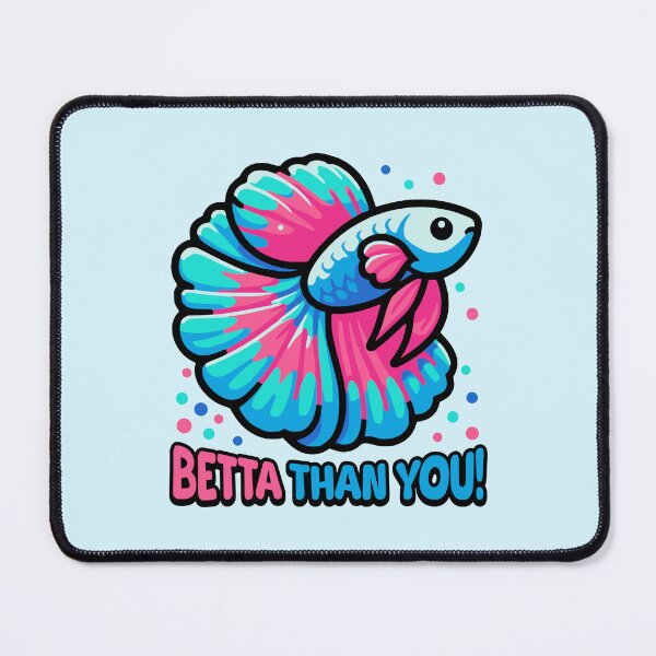 Item preview, Betta Than You! Cute Betta Fish Pun designed and sold by PMCreative.