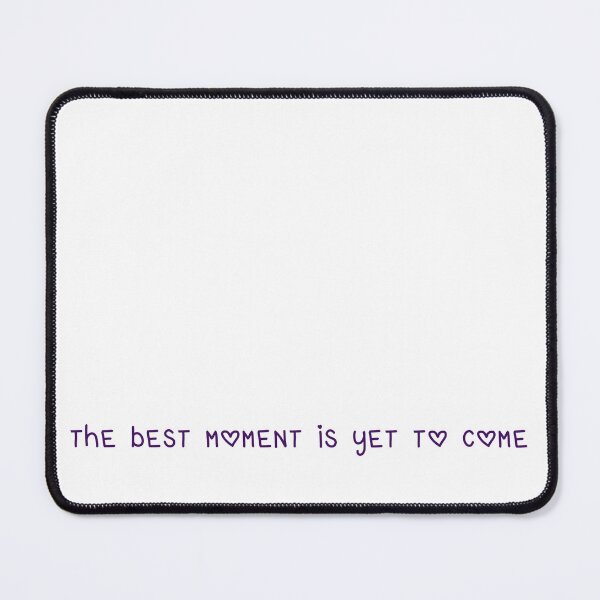 Item preview, The best moment is yet to come designed and sold by SnapsBySara.