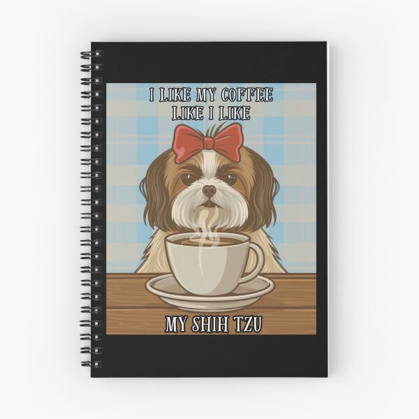 Item preview, I like my coffee like I like my shih tzu designed and sold by Imagin8Graphic.