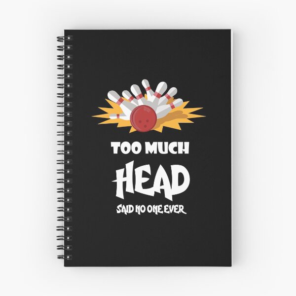 Item preview, Too Much Head Said No One Ever designed and sold by TeeTimeGuys.