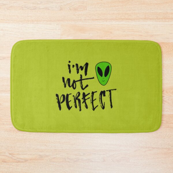 Item preview, I'm not perfect / Alien designed and sold by 123ks.