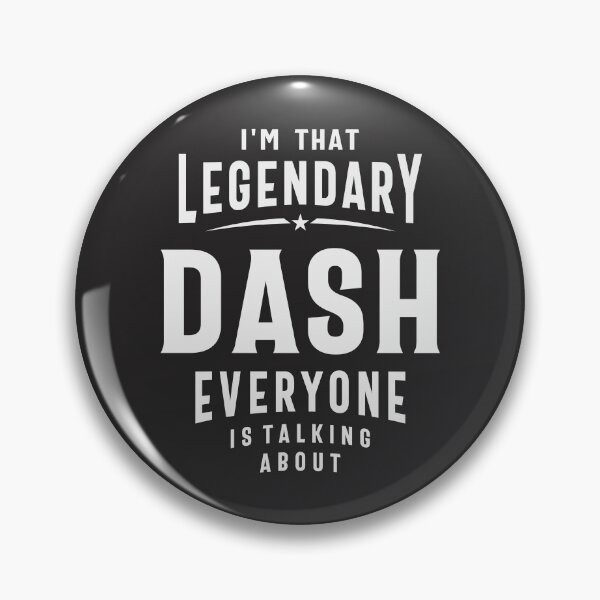 Item preview, The Legendary Dash Custom Name Dash designed and sold by cidolopez.