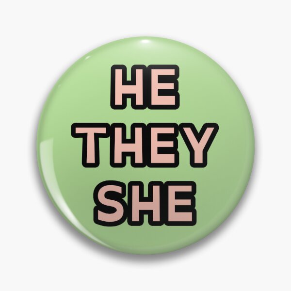 Item preview, He/They/She -Pronoun Pin designed and sold by Devil-s-Avocato.