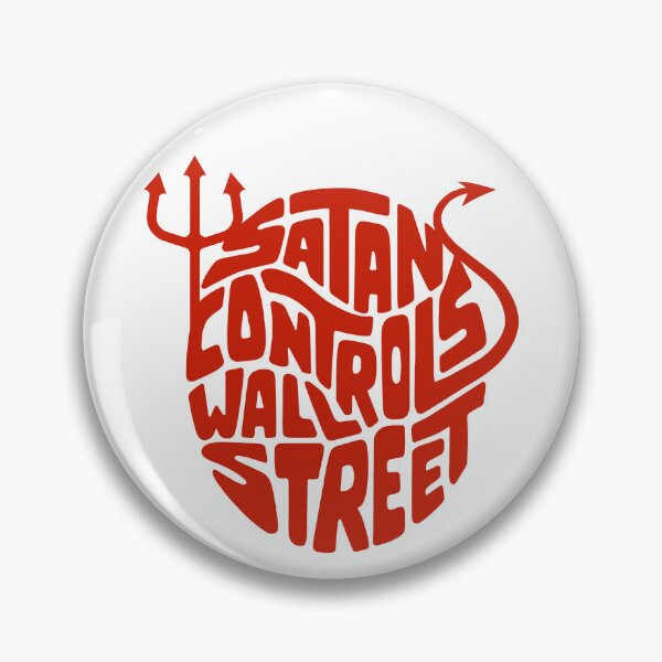 Item preview, Satan Controls Wall Street designed and sold by Unhinged Heather.