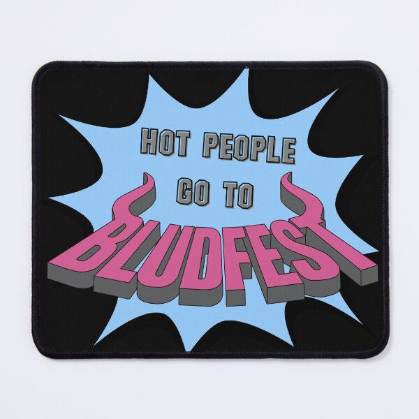 Item preview, hot people go to bludfest designed and sold by thisisbluetiful.
