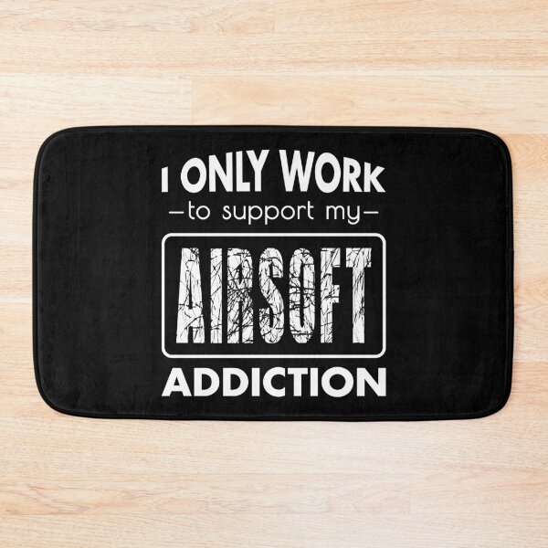 Item preview, I Work to Support my Airsoft Addiction Quote designed and sold by MaryAller.