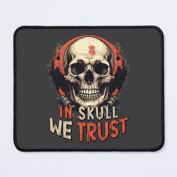Item preview, In skull we trust. Death and fun. designed and sold by Grygiel23.