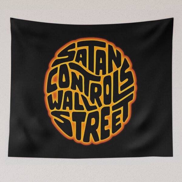 Item preview, Satan Controls Wall Street designed and sold by Unhinged Heather.