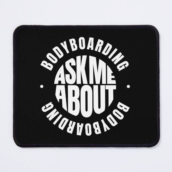 Item preview, Ask Me About Bodyboarding designed and sold by MaryAller.