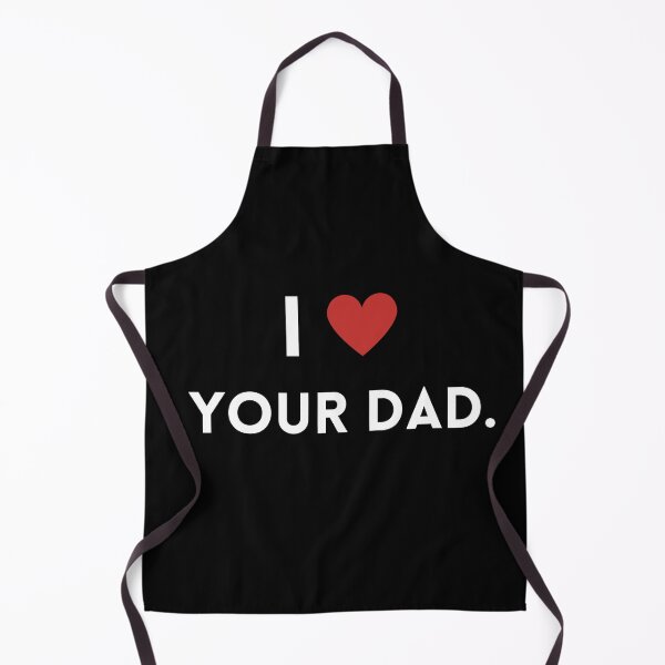 Item preview, I Love Your Dad designed and sold by Burkae.