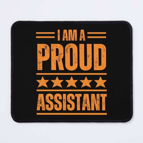 Item preview, I'm A very proud Assistant designed and sold by rootartino.