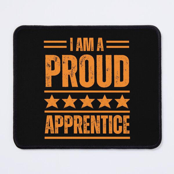 Item preview, I'm A very proud Apprentice designed and sold by rootartino.