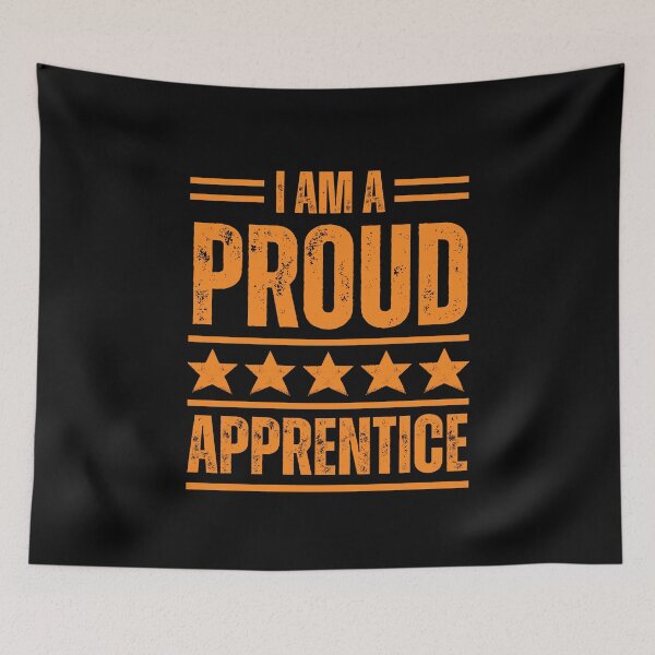 Item preview, I'm A very proud Apprentice designed and sold by rootartino.
