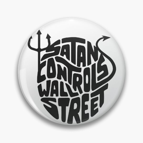 Item preview, Satan Controls Wall Street designed and sold by Unhinged Heather.