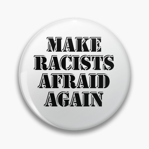 Item preview, Make racists afraid again  designed and sold by Inspirationmotivation.