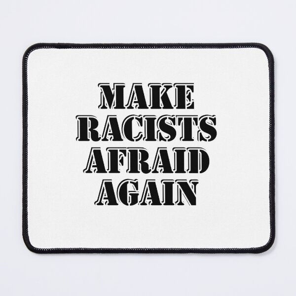 Item preview, Make racists afraid again  designed and sold by Inspirationmotivation.