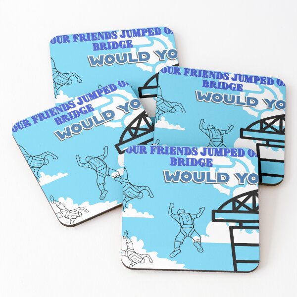 Item preview, If your friends jumped off a bridge,  would you?? designed and sold by BatchmasterB.