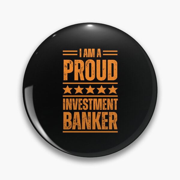 Item preview, I'm A very proud Investment banker designed and sold by rootartino.