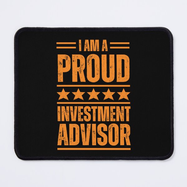Item preview, I'm A very proud  Investment advisor designed and sold by rootartino.