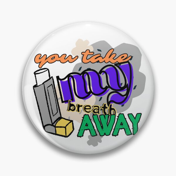 Item preview, Asthma: You Take My Breath Away designed and sold by Kusza.