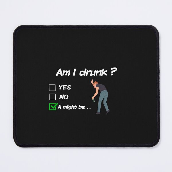 Item preview, Am I Drunk I Might Be... designed and sold by saithing.