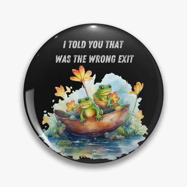 Item preview, Wrong Exit Frog Mishap designed and sold by AlienOccupation.