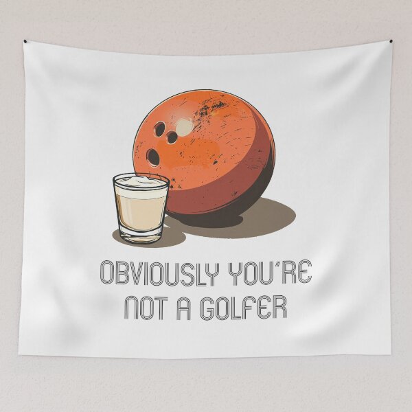 Item preview, Lebowski- Obviously you're not a Golfer designed and sold by SociallyRemoved.