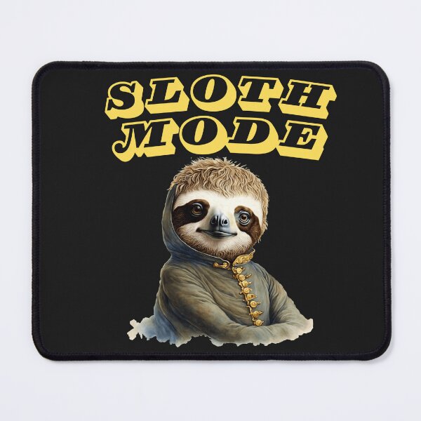 Item preview, Lazy Day Sloth Mode designed and sold by AlienOccupation.