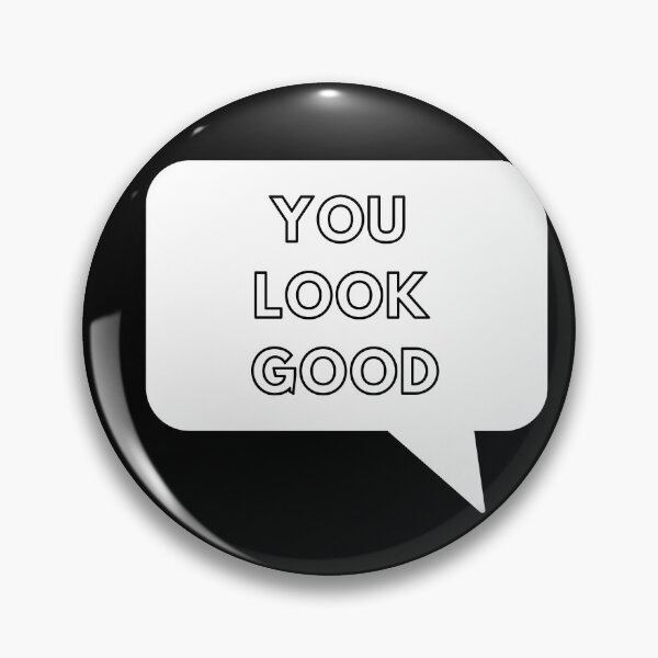 Item preview, YOU LOOK GOOD designed and sold by CraftsyCorner.