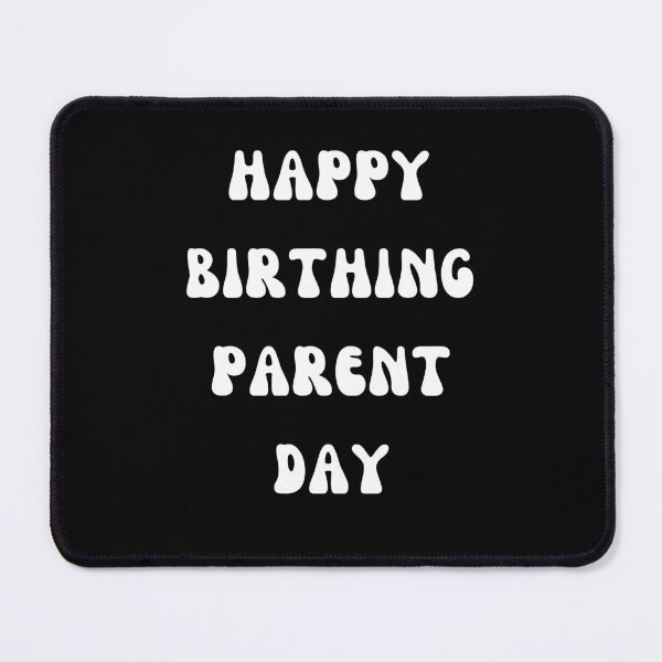 Item preview, Happy Birthing Parent Day! (Happy Mother's Day) designed and sold by Artography Designs.