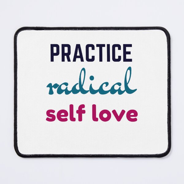 Item preview, Practice Radical Self Love designed and sold by Inspirationmotivation.