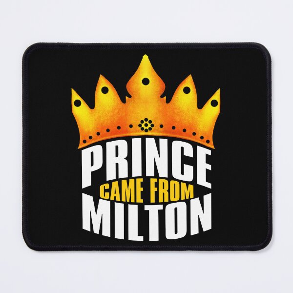 Item preview, Prince Came From Milton, Milton Georgia designed and sold by MoMidoStore.