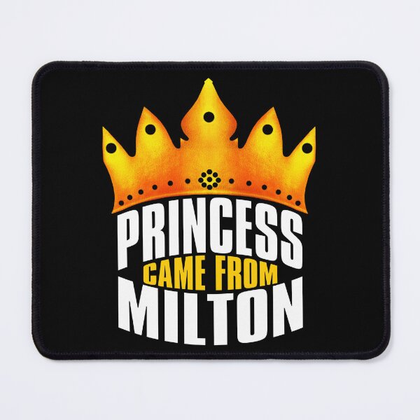 Item preview, Princess Came From Milton, Milton Georgia designed and sold by MoMidoStore.