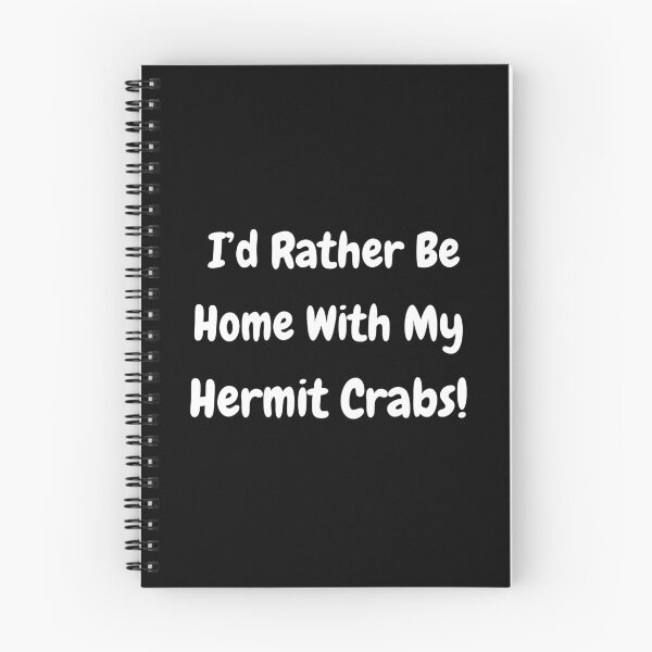 Item preview, I'd Rather Be Home With My Hermit Crabs! designed and sold by Artography Designs.