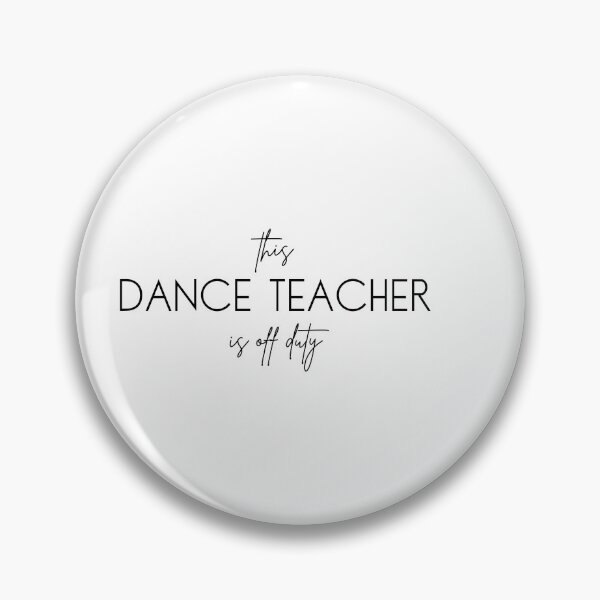 Item preview, off duty dance teacher (centered design) designed and sold by brenna  :).