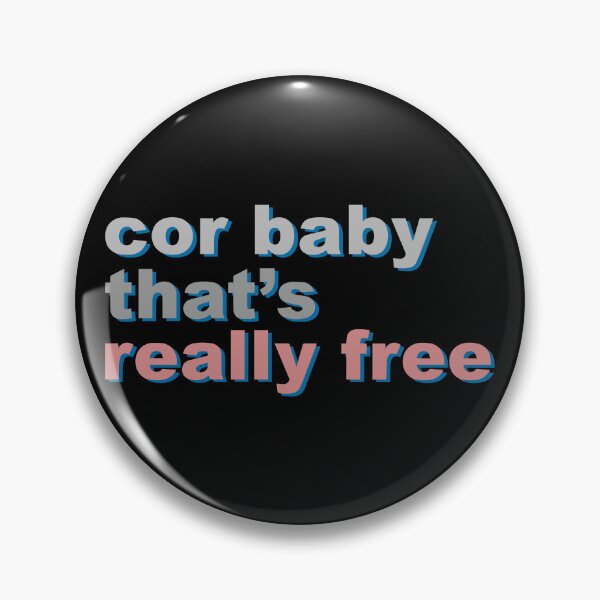 Item preview, Cor baby that's really free | 1970s fun slogan designed and sold by Hot-Proper-Tees.