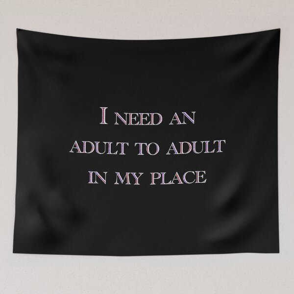 Item preview, I Need An Adult designed and sold by SilverFantasy.