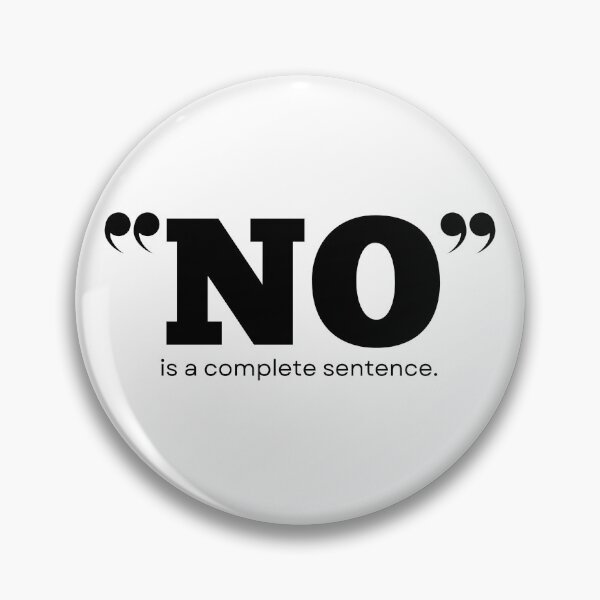 Item preview, "No" is a complete sentence. designed and sold by andreacalvert.