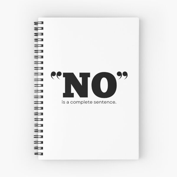 Item preview, "No" is a complete sentence. designed and sold by andreacalvert.