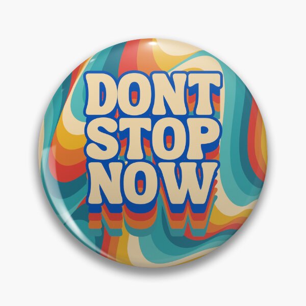 Item preview, "Dont Stop Now" designed and sold by RedSticker Studio.