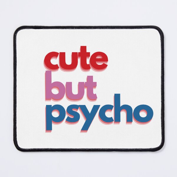 Item preview, Cute But Psycho designed and sold by niiceshop.