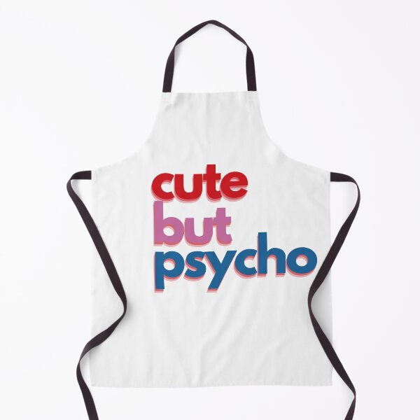 Item preview, Cute But Psycho designed and sold by niiceshop.