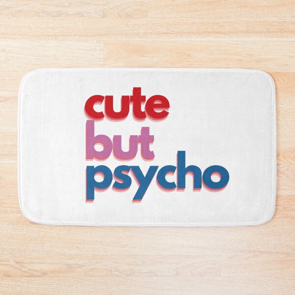 Item preview, Cute But Psycho designed and sold by niiceshop.
