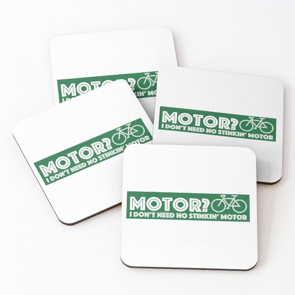 Item preview, I Don't Need No Stinking Motor 3 designed and sold by SeeMac.
