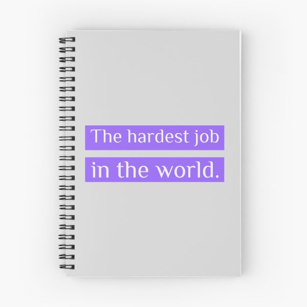 Item preview, THE HARDEST JOB IN THE WORLD PHRASE designed and sold by LovePeaceShop.