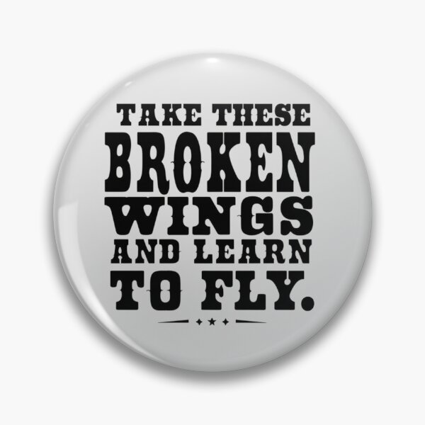 Item preview, Take these broken wings and learn to fly designed and sold by Acreatess.