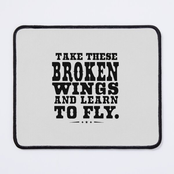 Item preview, Take these broken wings and learn to fly designed and sold by Acreatess.