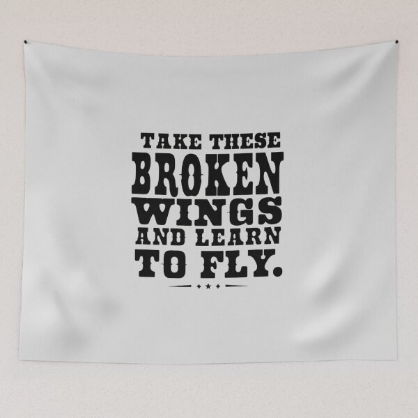 Item preview, Take these broken wings and learn to fly designed and sold by Acreatess.